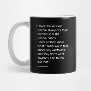 Sad People Robin Williams Quote Mug